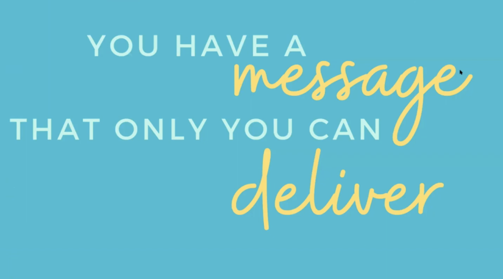 You have a message only you can deliver